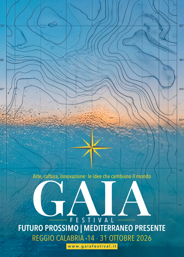 Locandina GAIA Festival 2026: Arte, cultura, innovazione, le idee che cambiano il mondo; Futuro prossimo, Mediterraneo presente; Reggio Calabria, 14–31 ottobre 2026